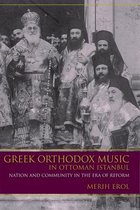 Greek Orthodox Music in Ottoman Istanbul