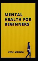 Mental Health for Beginners