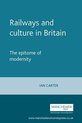 Railways And Culture In Britain
