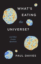 What's Eating the Universe?