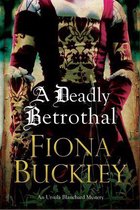 A Tudor mystery featuring Ursula Blanchard 15 - Deadly Betrothal, A