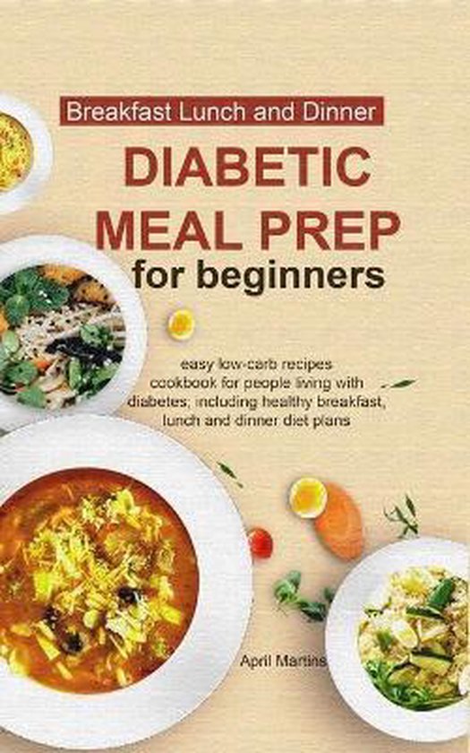Diabetic Meal Prep for Beginners, April Martins 9798673742600