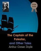 The Captain of the Polestar, and Other Tales