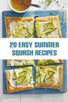 20 Easy Summer Squash Recipes