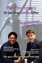 Plan Your Legacy Or Let Your Family Suffer