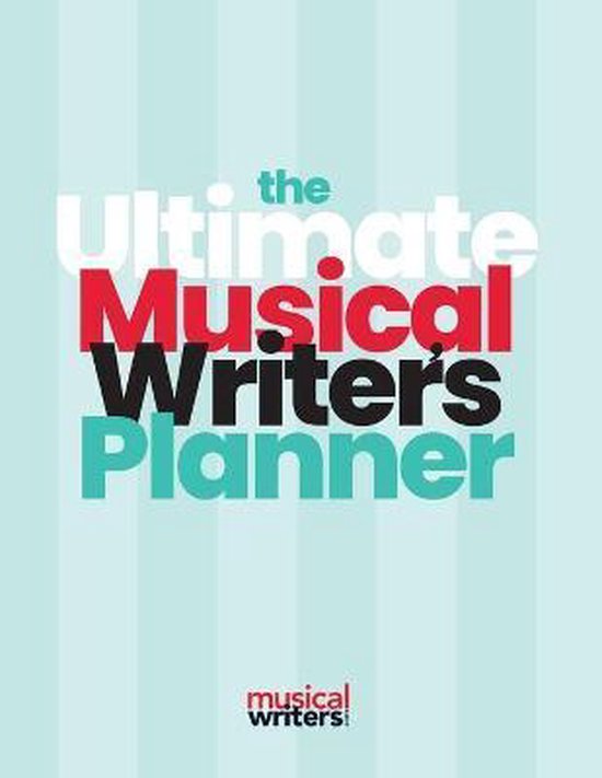 The Ultimate Musical Writer's Planner - cover