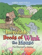The Incredible Deeds of Wink the Mouse