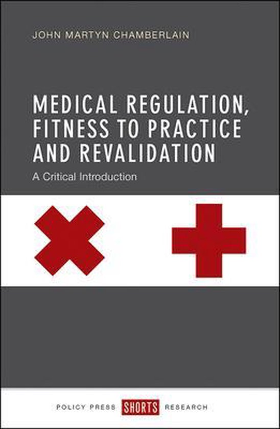 Medical Regulation, Fitness to Practise and Revalidation