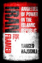 Iran Reframed Anxieties of Power in the Islamic Republic Stanford Studies in Middle Eastern and Islamic Societies and Cultures