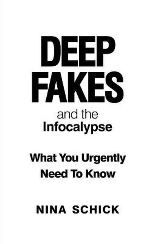 Deep Fakes and the Infocalypse - cover