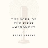 Soul of the First Amendment, The