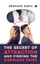 The Secret of Attraction and Finding the Marriage Pairs