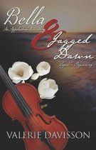 Bella-An Appalachian Love Story and Jagged Dawn-Logan's Beginnings