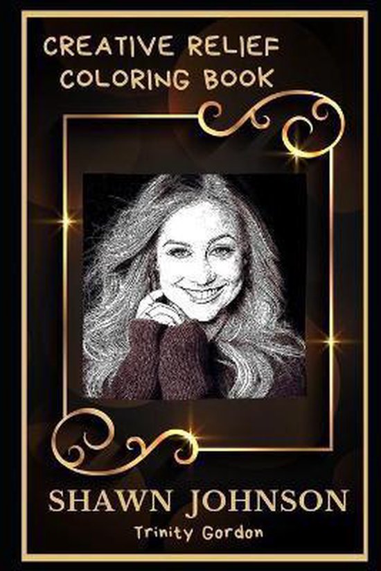 Shawn Johnson Creative Relief Coloring Book, Trinity Gordon 9798673253717 Boeken