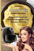 Air Fryer Simple Recipes