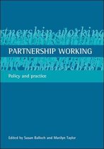 Partnership Working: Policy and Practice