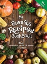 My Favorite Recipes CookBook Blank Recipe Book to Write in Veg Edition