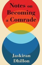 Notes on Becoming a Comrade