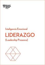 Serie Inteligencia Emocional- Liderazgo. Serie Inteligencia Emocional HBR (Leadership Presence Spanish Edition)