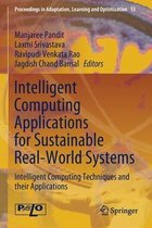 Intelligent Computing Applications for Sustainable Real World Systems