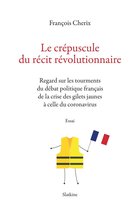 Le crépuscule du récit révolutionnaire