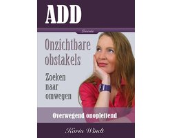 Overwegend onoplettend type Attention Deficit Disorder - ADD - Onzichtbare obstakels
