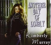 Kimberly Murray - Another Day Of Lonely (CD)