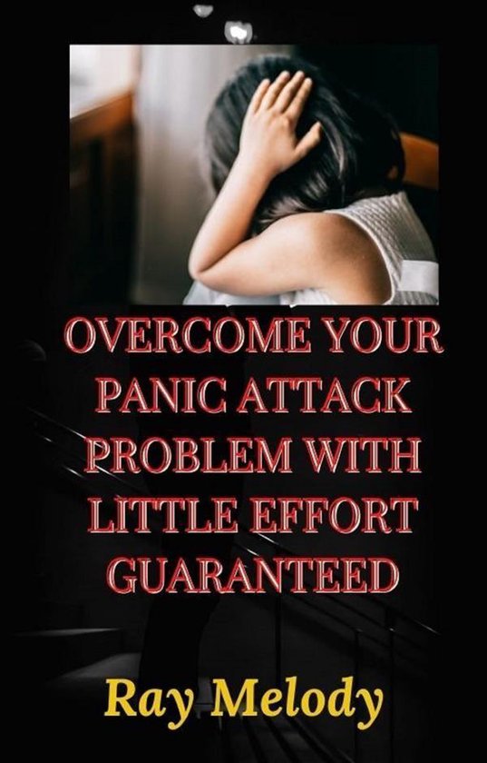 Overcome Your Panic Attack Problem With Little Effort Guaran ... - cover