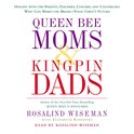 Queen Bee Moms & Kingpin Dads