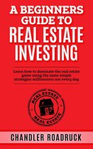 A Beginners Guide to Real Estate Investing