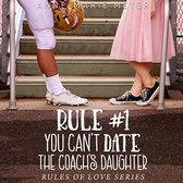 Rule #1: You Can't Date the Coach's Daughter