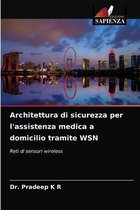Architettura di sicurezza per l'assistenza medica a domicilio tramite WSN