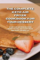 The Complete Keto Air Fryer Cookbook for your dessert