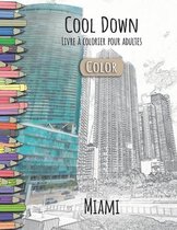 Cool Down [Color] - Livre à colorier pour adultes: Miami