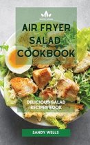 Air Fryer Salad Cookbook