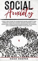 Social Anxiety: This Book Includes
