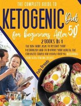 The Complete Guide to Ketogenic Diet For Begginers After 50