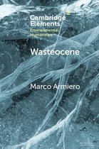 Elements in Environmental Humanities- Wasteocene