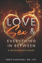 Love, Sex & Everything In Between