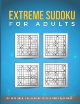 Extreme Sudoku for Adults - 300 Very HARD, Challenging Puzzles (With Solutions)