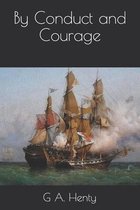 By Conduct and Courage