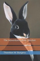 The Adventures of Mr. Mocker