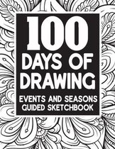 100 Days Of Drawing - Events And Seasons - Guided Sketchbook