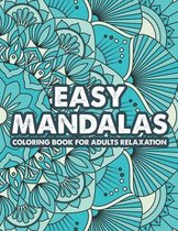 Easy Mandalas Coloring Book For Adults Relaxation