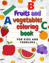 Fruits and vegetables coloring book for kids and toddlers