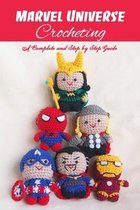 Marvel Universe Crocheting: A Complete and Step by Step Guide