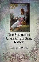 The Sunbridge Girls At Six Star Ranch