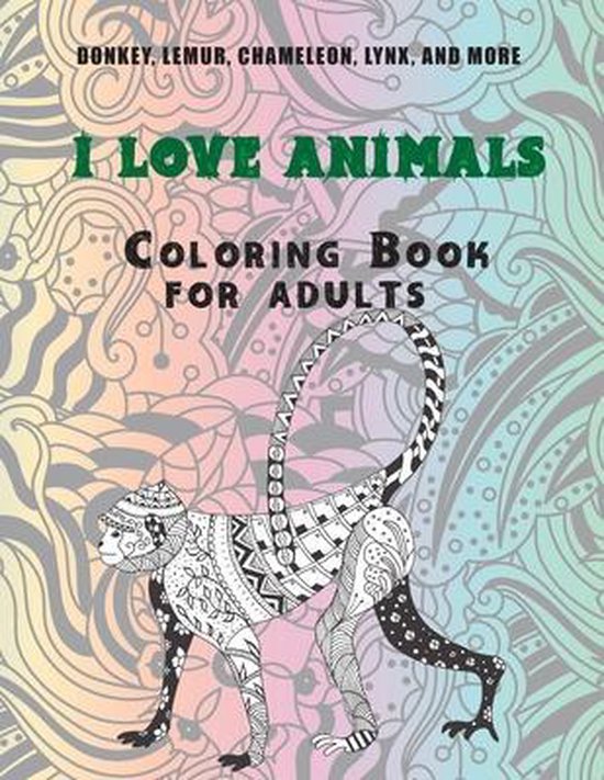 I Love Animals Coloring Book for adults Donkey, Lemur, Chameleon