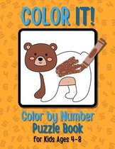 Color It! Color by Number Puzzle Book for Kids Ages 4-8