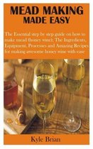 Mead Making Made Easy